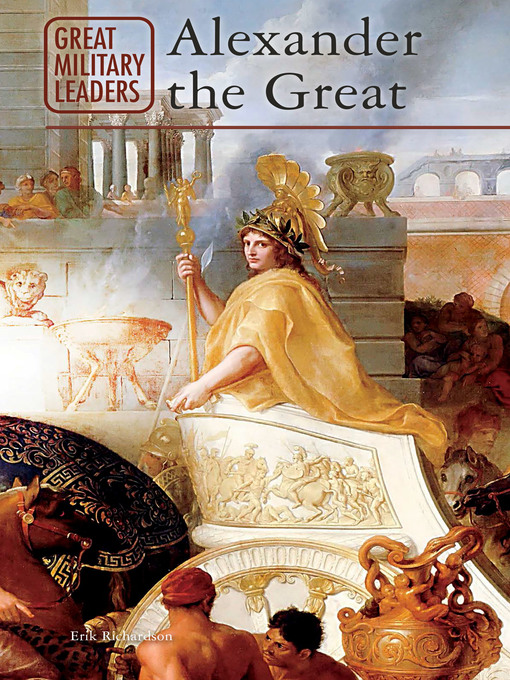 Title details for Alexander the Great by Erik Richardson - Available